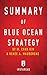 Summary of Blue Ocean Strategy: by W. Chan Kim and Renee A. Mauborgne - Includes Analysis