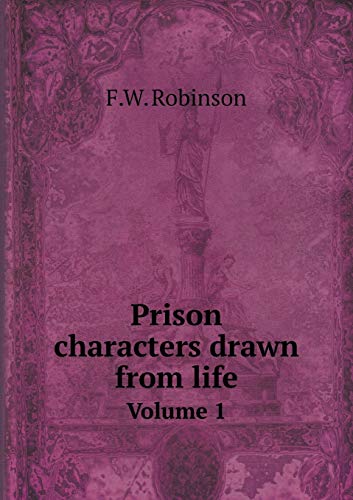 Prison characters drawn from life Volume 1 5519132186 Book Cover