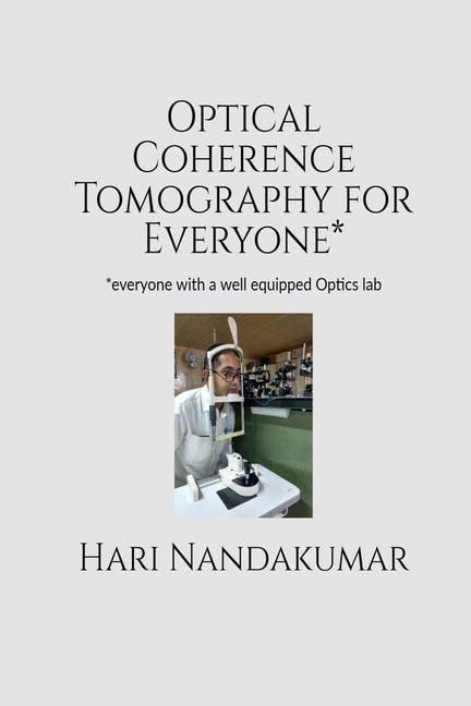 Optical Coherence Tomography for everyone* : *everyone with a well equipped Optics lab