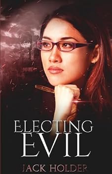 Paperback Electing Evil (The Lost Heroines) Book