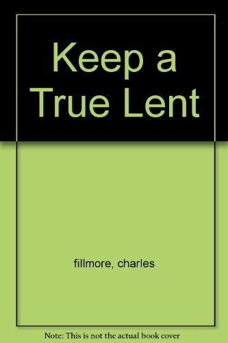 Keep a True Lent B002G10HMW Book Cover