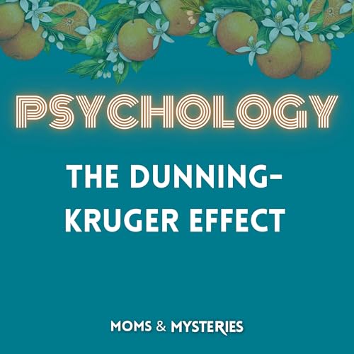 The Dunning-Kruger Effect: Why Incompetent People Think They're Experts Podcast Por  arte de portada