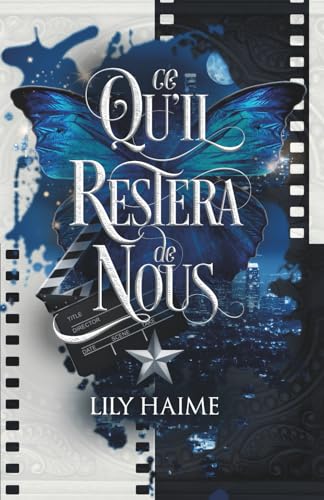 CE QU'IL RESTERA DE NOUS : Romance MxM à Hollywood: INTÉGRALE