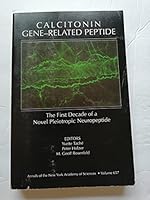 Calcitonin Gene-Related Peptide: The First Decade of a Novel Pleiotropic Neuropeptide (Annals of the New York Academy of Sciences) 089766714X Book Cover