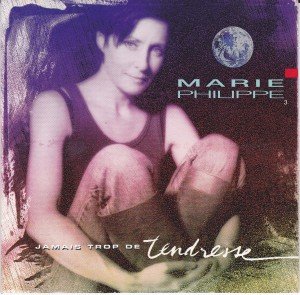 Jamais Trop De Tendresse [Audio CD] Philippe, Marie