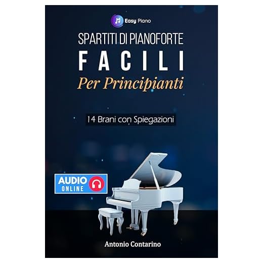 Spartiti Facili per Pianoforte: 14 Brani originali in stile Moderno e New Age, con Spiegazioni e File Audio