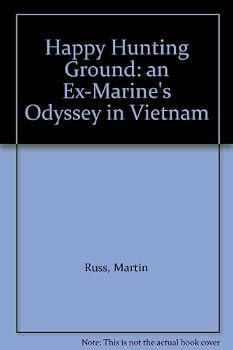 Hardcover Happy Hunting Ground: an Ex-Marine's Odyssey in Vietnam Book
