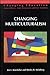 Changing Multiculturalism: New Times, New Curriculum (Changing Education Series)
