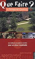 Que faire en Périgord-Quercy ? Les meilleures escapades et activités pour un séjour inoubliable 2846400237 Book Cover