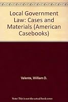 Local government law: Cases and materials (American casebook series) 0314908978 Book Cover