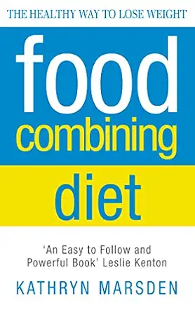 The Food Combining Diet: Lose Weight the Hay Way 1st Paperback Editio Edition-Wow! eBook