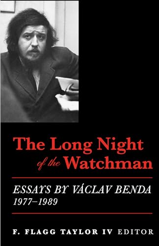 The Long Night of the Watchman: Essays by Vaclav Benda, 1977-1989