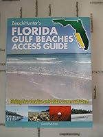 BeachHunter's Florida Gulf Beaches Access Guide: Finding Your Paradise on Florida's Lower Gulf Coast 1489589988 Book Cover