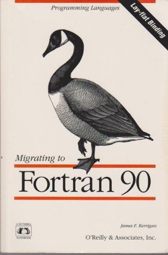 Migrating to Fortran 90 (Nutshell Handbooks)