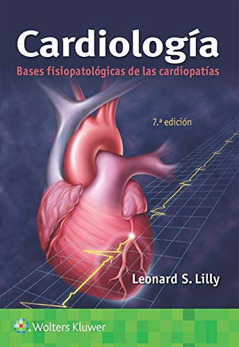 Cardiología. Bases fisiopatológicas de las cardiopatías (Spanish Edition)