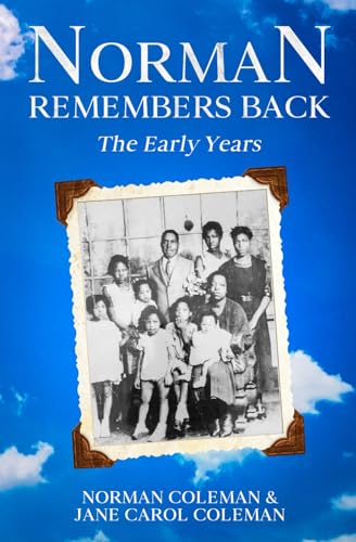 Norman Remembers Back The Early Years