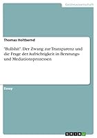 Bullshit. Der Zwang zur Transparenz und die Frage der Aufrichtigkeit in Beratungs- und Mediationsprozessen 3656857652 Book Cover