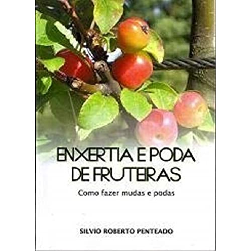 Enxertia E Poda De Fruteiras