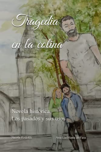 Tragedia en la colina: Novela histórica (Spanish Edition)