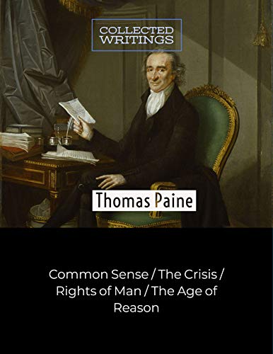 Télécharger Thomas Paine: Collected Writings: Common Sense | The Crisis | Rights of Man |The Age of Reason (Engl Livre eBook France