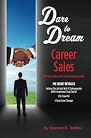 Dare to Dream: Career Sales 1533699534 Book Cover