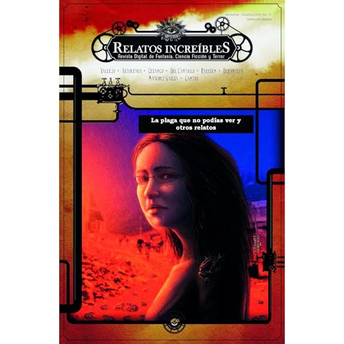 Relatos Incre&iacute;bles 11: La plaga que no pod&iacute;as ver y otros relatos Audiolibro Por H&eacute;ctor Huerto Vizcarra,