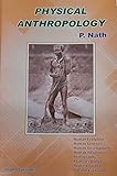 PHYSICAL ANTHROPOLOGY (9TH ED) FOR 2020 EXEM BY P. NATH