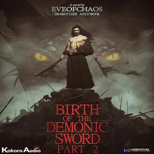 Birth of the Demonic Sword, Book 2 Audiolivro Por Eveofchaos _, WebNovel _ - editor capa