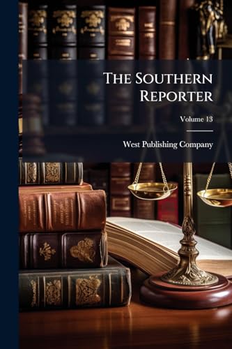 The Southern Reporter; Volume 13