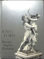 John Ford: Baroque English Dramatist 0773502866 Book Cover
