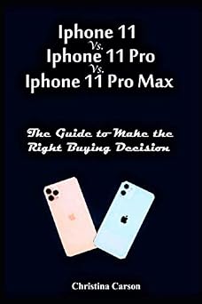 iPhone 11 vs. iPhone 11 Pro vs. iPhone 11 Pro Max Guide to Make the Right Buying Decision