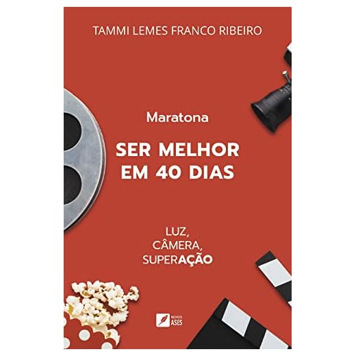 Maratona ser melhor em 40 dias: Luz, Câmera, SuperAção