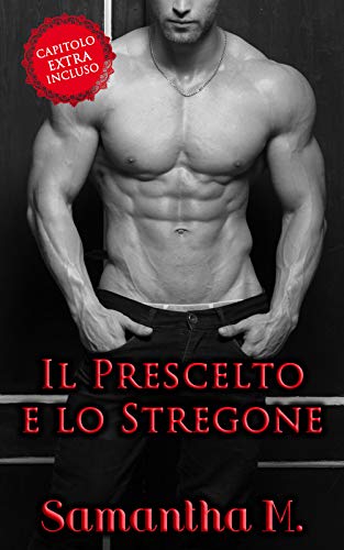Il Prescelto e Lo Stregone Il Prescelto e Lo Stregone