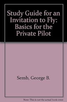 Paperback Study Guide for an Invitation to Fly: Basics for the Private Pilot Book