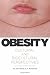 Obesity: Cultural and Biocultural Perspectives (Studies in Medical Anthropology)