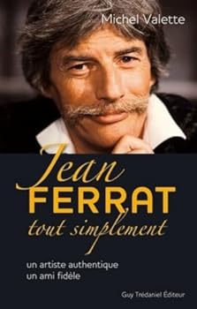 Paperback Jean Ferrat tout simplement - Un artiste authentique, un ami fidèle [French] Book