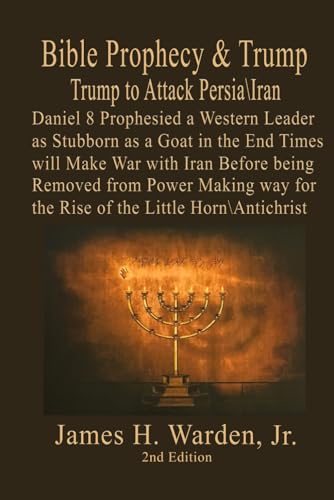 Bible Prophecy & Trump: Trump to Attack Persia/Iran
