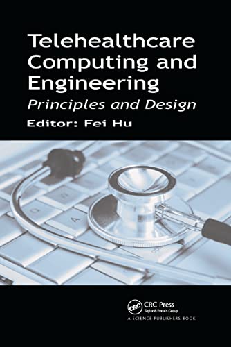 Telehealthcare Computing and Engineering: Principles and Design
