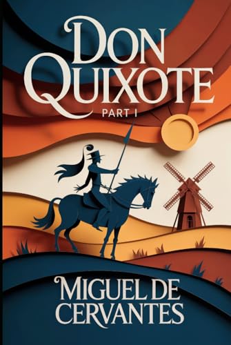 DON QUIXOTE - Part 1: Modern English Translation