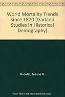 WORLD MORTALITY TRENDS (Garland Studies in Historical Demography) 0824039513 Book Cover