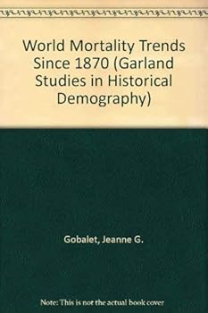 Hardcover WORLD MORTALITY TRENDS (Garland Studies in Historical Demography) Book