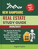 NEW HAMPSHIRE REAL ESTATE STUDY GUIDE 2026/2027: Pass the Exam the First Time with 950+ Practice Questions, State-Specific Law Reviews, and Proven Study Strategies for Aspiring Agents