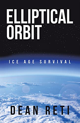 Elliptical Orbit: Ice Age Survival (English Edition) - Reti, Dean