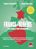  France / Algérie - Anatomie d\'une déchirure