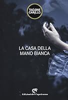 La casa della mano bianca 8877073322 Book Cover