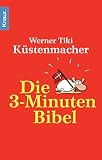 Die 3-Minuten Bibel - Werner Tiki Küstenmacher 
