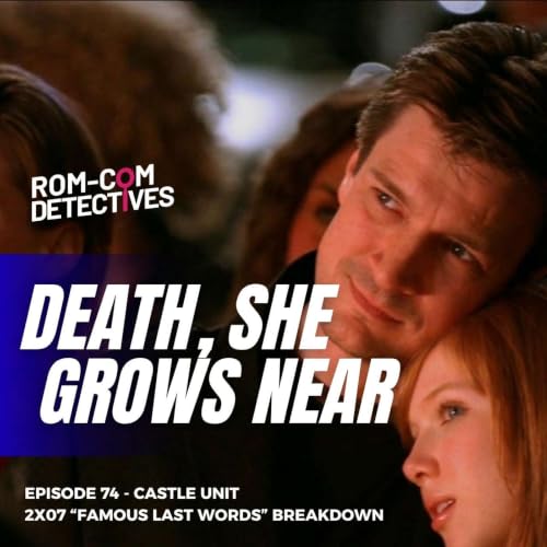 Death, She Grows Near - Castle Unit 2x07 "Famous Last Words"