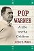 Pop Warner: A Life on the Gridiron