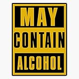Funny beer drinking gifts 'May Contain Alcohol' Sticker Bumper Sticker Vinyl Decal 5'