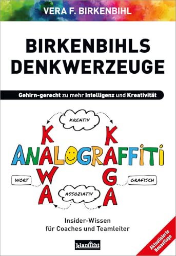 Birkenbihls Denkwerkzeuge: Gehirn-gerecht zu mehr Intelligenz und Kreativität